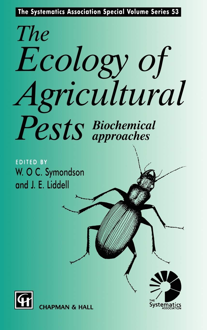 Ecology of Agricultural Pests: Biochemical approaches (The Systematics Association Special Volume Series, 53),New