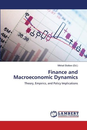 Finance and Macroeconomic Dynamics: Theory, Empirics, and Policy Implications,Used