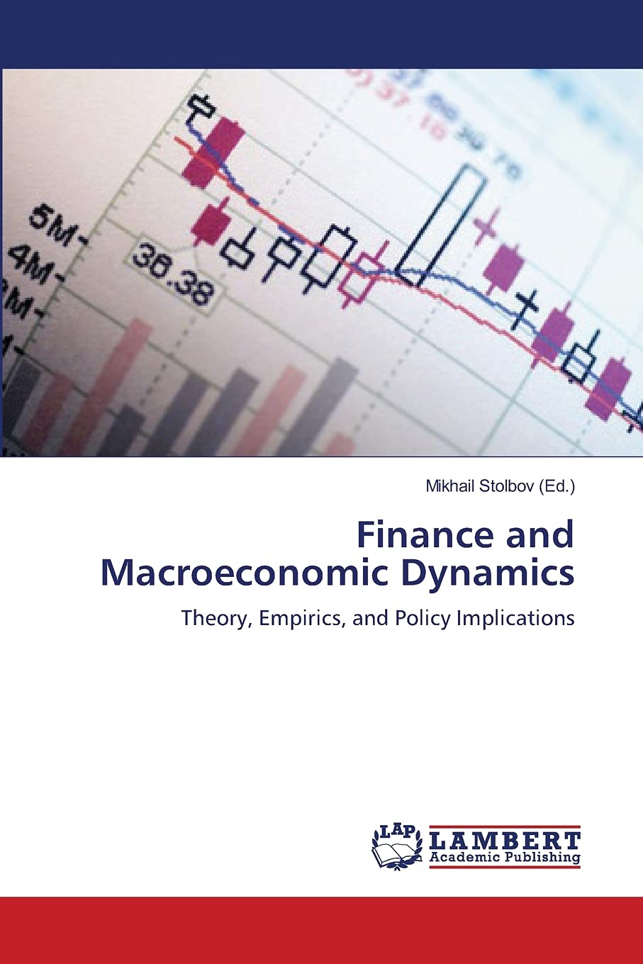 Finance and Macroeconomic Dynamics: Theory, Empirics, and Policy Implications,Used