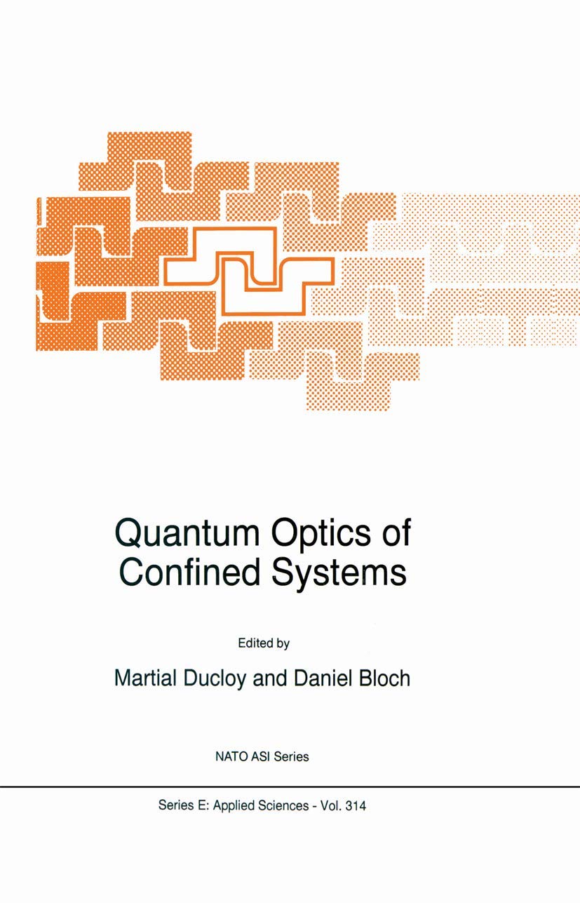 Quantum Optics of Confined Systems (NATO Science Series E:, 314),Used