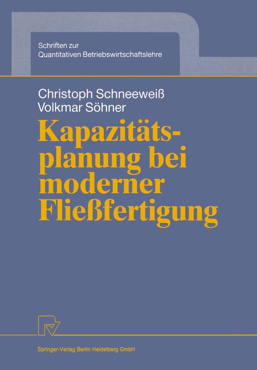 Kapazittsplanung bei moderner Fliefertigung (Schriften zur Quantitativen Betriebswirtschaftslehre, 2) (German Edition),Used