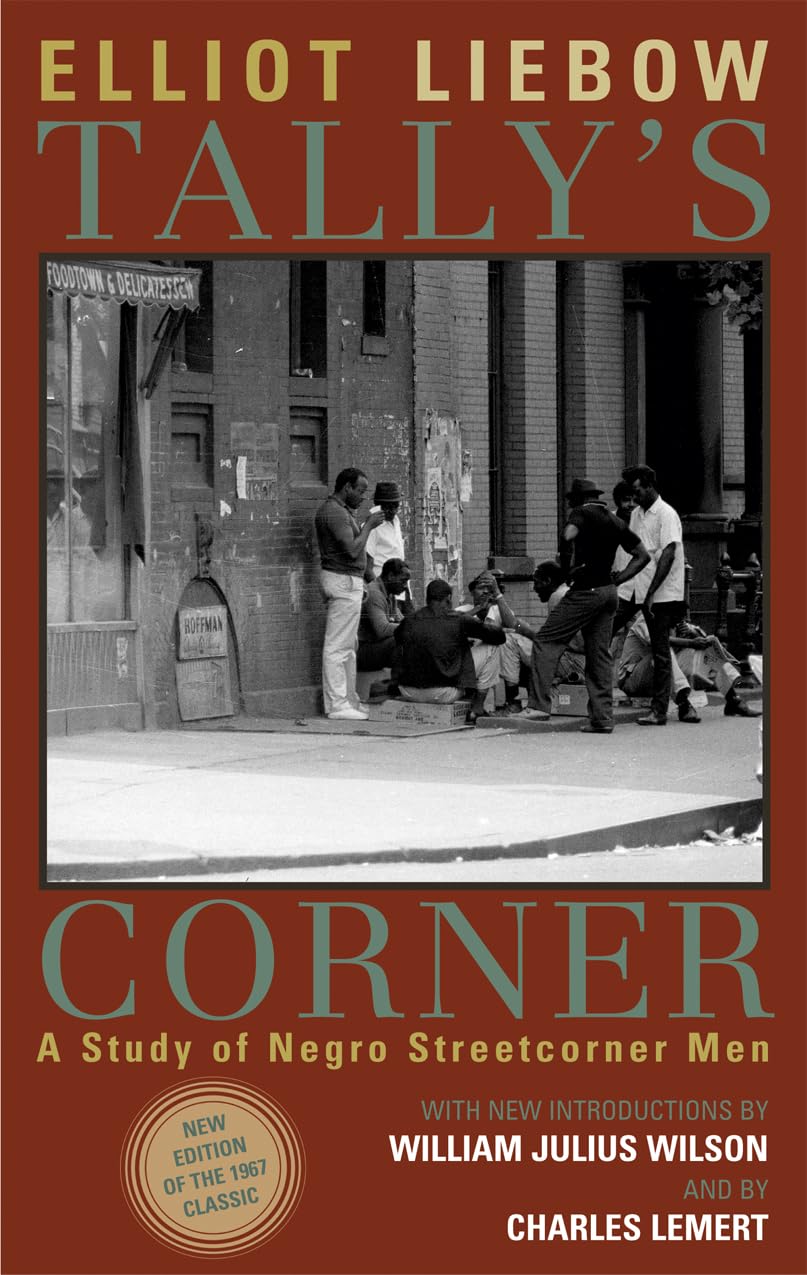 Tally's Corner: A Study of Negro Streetcorner Men (Legacies of Social Thought Series),Used