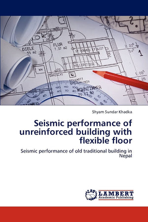 Seismic performance of unreinforced building with flexible floor: Seismic performance of old traditional building in Nepal,Used