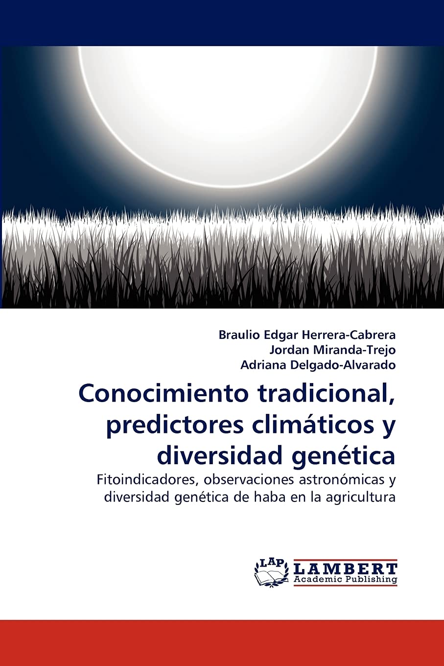 Conocimiento tradicional, predictores climticos y diversidad gentica: Fitoindicadores, observaciones astronmicas y diversi,Used