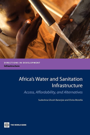 Africa'S Water And Sanitation Infrastructure: Access, Affordability, And Alternatives,Used