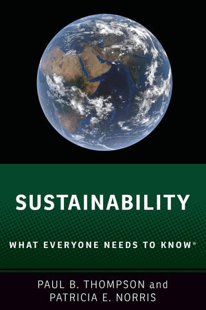 Sustainability: What Everyone Needs To Know,New