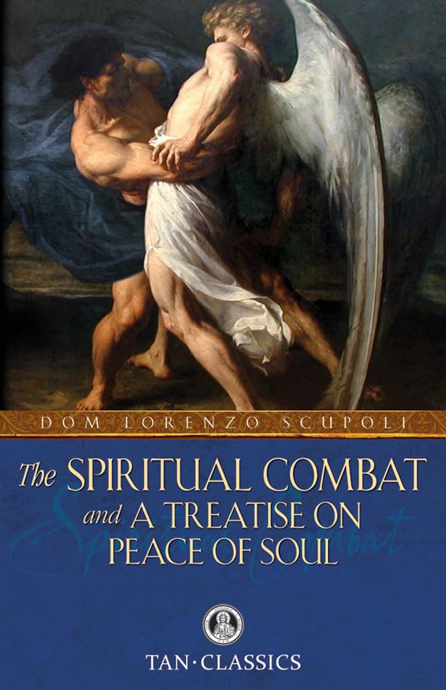 The Spiritual Combat: and a Treatise on Peace of Soul (Tan Classics),Used