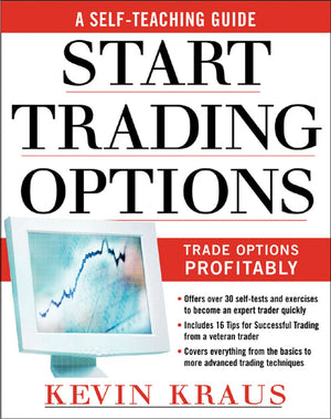 How To Start Trading Options: A Selfteaching Guide For Trading Options Profitably