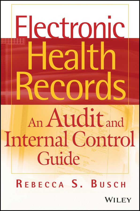 Electronic Health Records: An Audit and Internal Control Guide,Used
