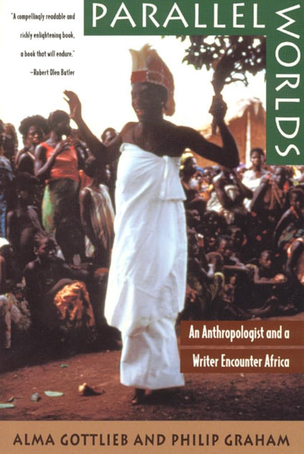 Parallel Worlds: An Anthropologist and a Writer Encounter Africa,Used