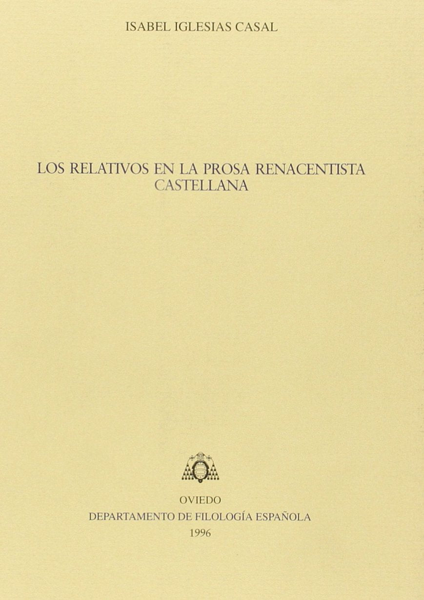 Los relativos en la prosa renacentista castellana (Biblioteca de Filologa Hispnica) (Spanish Edition),Used