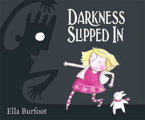 Darkness Slipped In