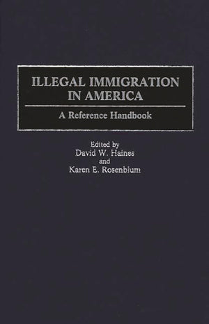 Illegal Immigration in America: A Reference Handbook,Used