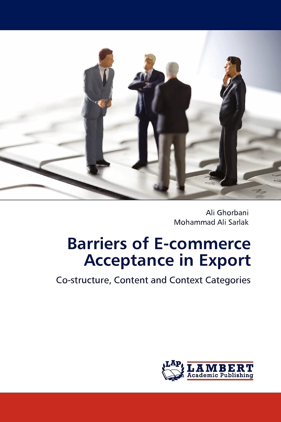 Barriers of Ecommerce Acceptance in Export: Costructure, Content and Context Categories,Used