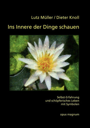 Ins Innere der Dinge schauen: SelbstErfahrung und schpferisches Leben mit Symbolen (German Edition),Used