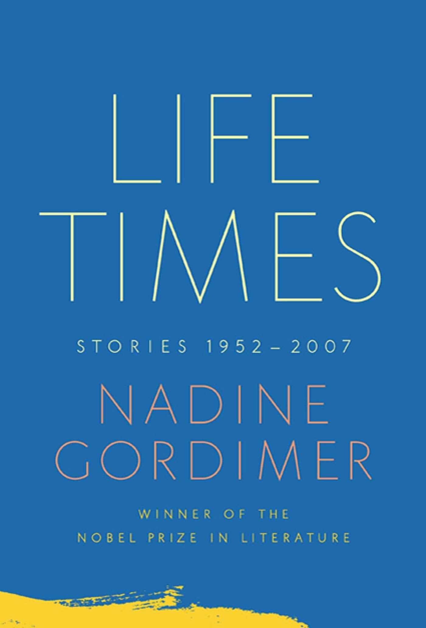 Life Times: Stories, 19522007,New