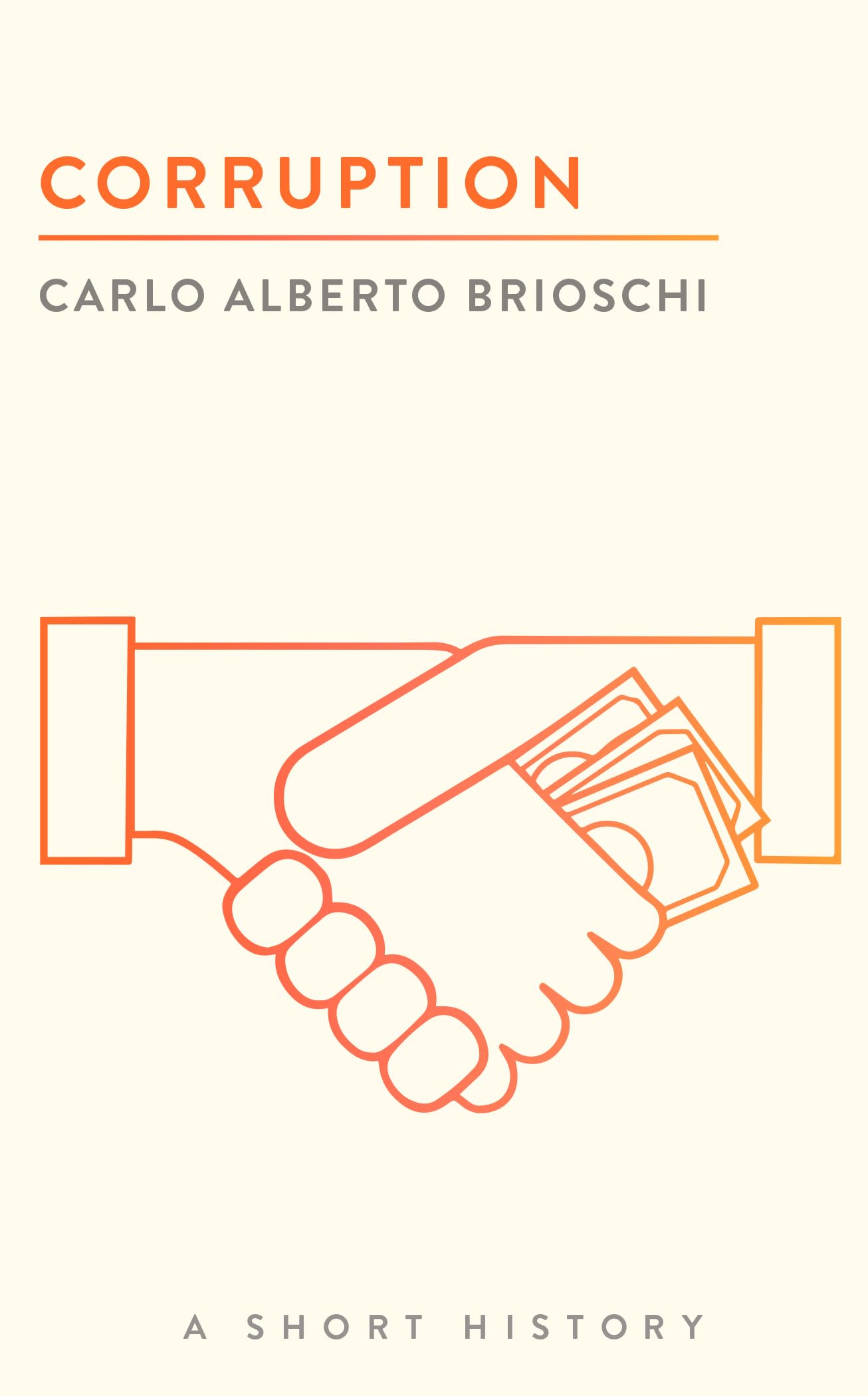 Corruption: A Short History (The Short Histories),New