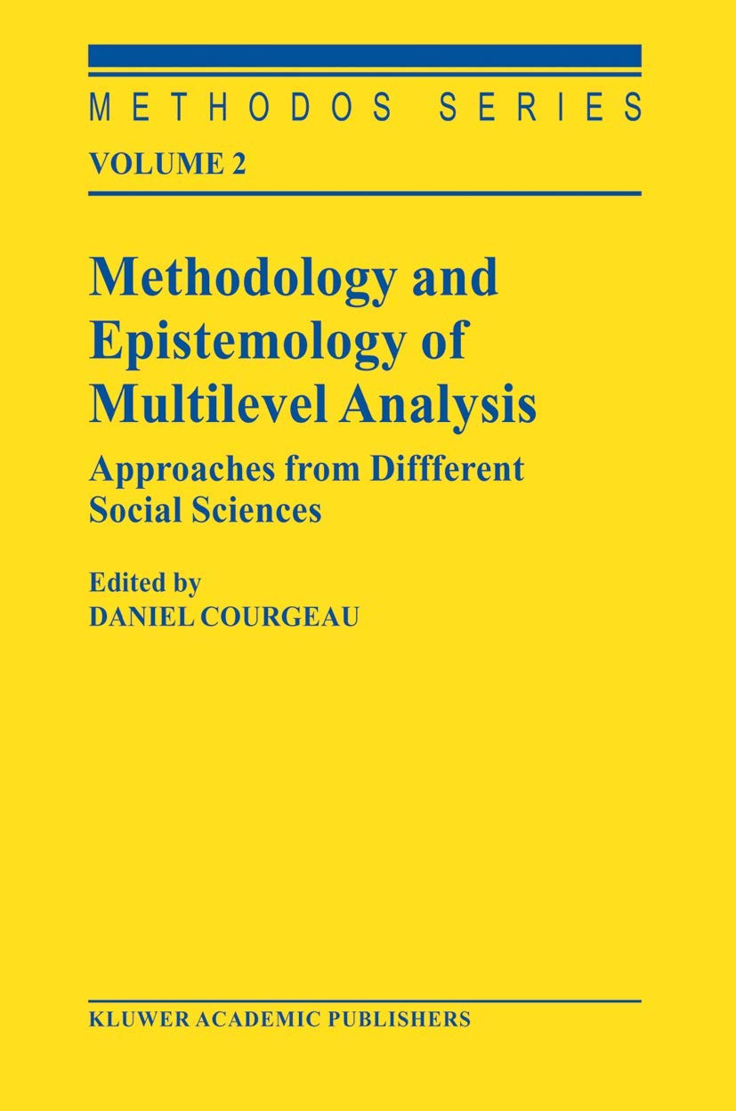 Methodology and Epistemology of Multilevel Analysis: Approaches from Different Social Sciences (Methodos Series, 2),Used
