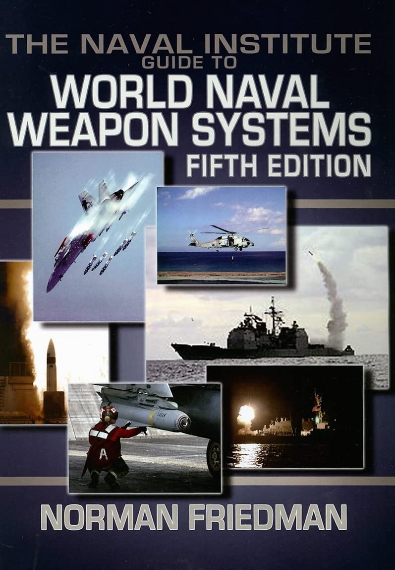 The Naval Institute Guide to World Naval Weapon Systems, Fifth Edition,Used