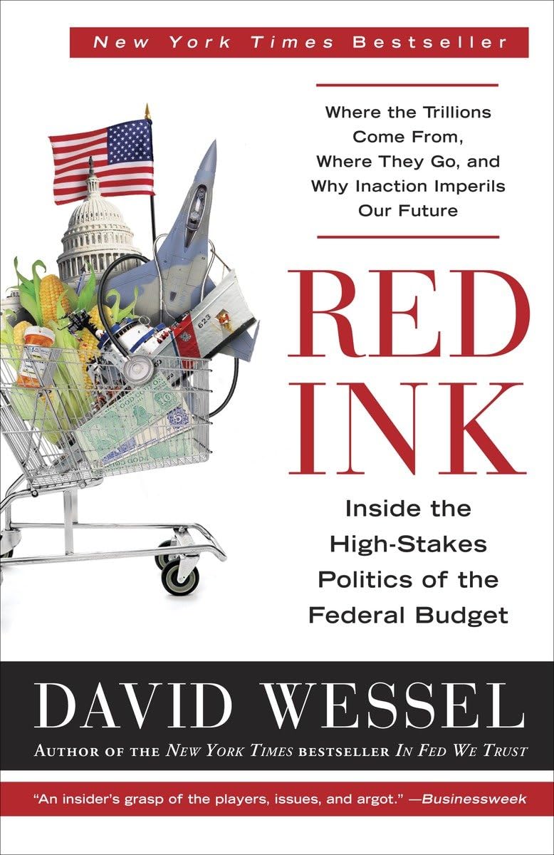 Red Ink: Inside the HighStakes Politics of the Federal Budget,Used