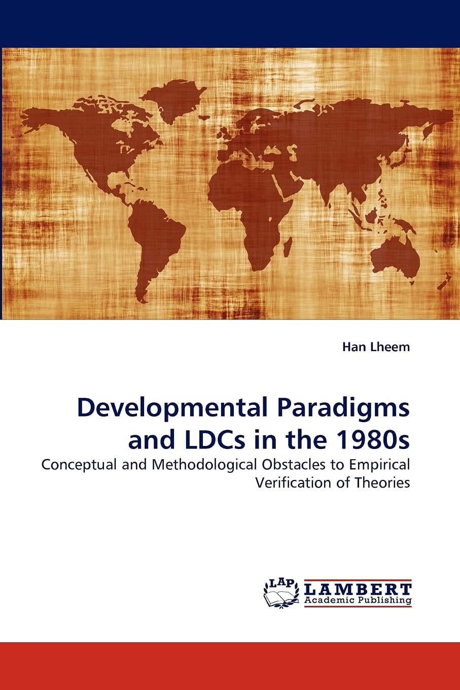 Developmental Paradigms and LDCs in the 1980s: Conceptual and Methodological Obstacles to Empirical Verification of Theories,Used