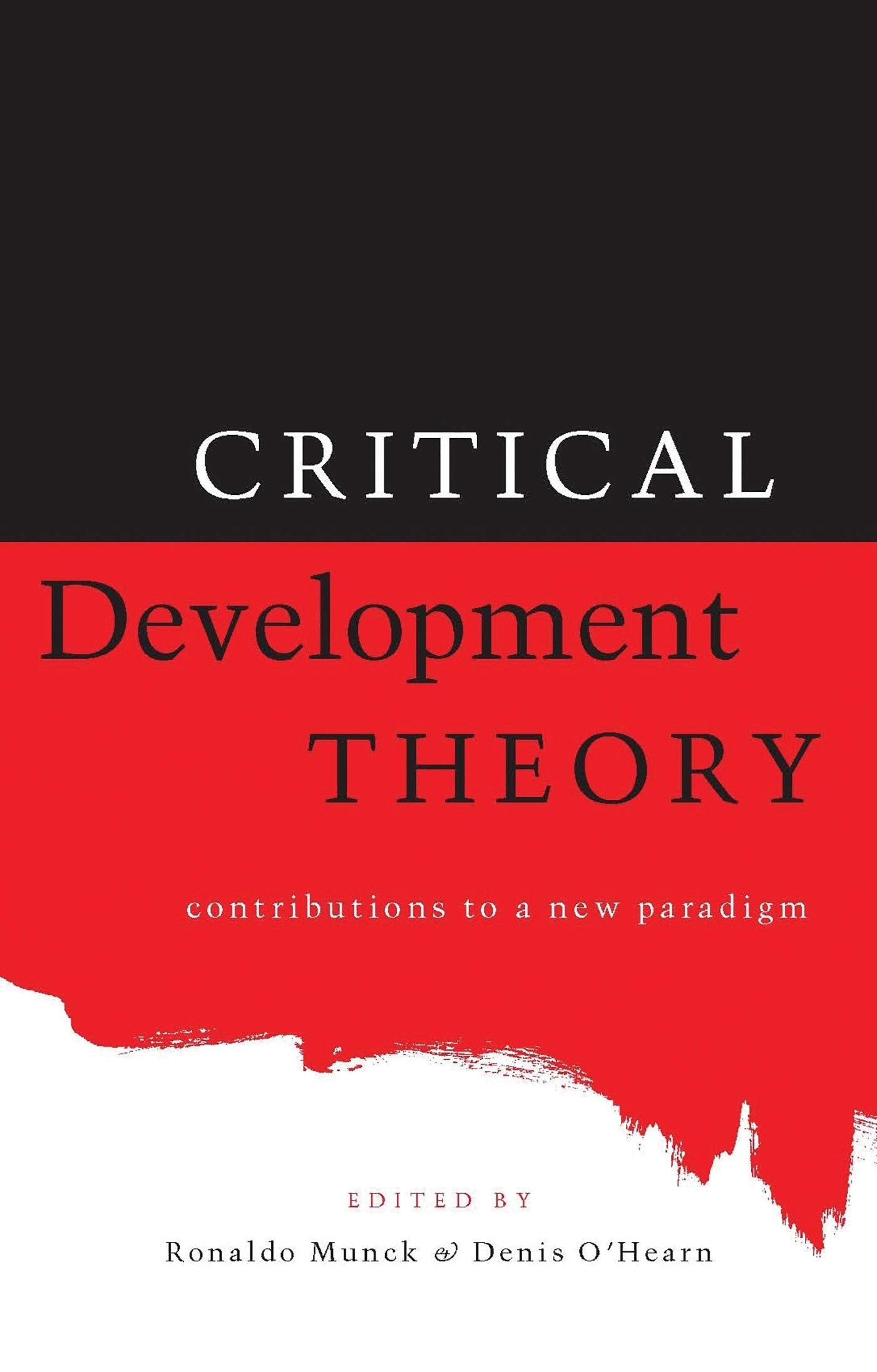 Critical Development Theory: Contributions to a New Paradigm,Used