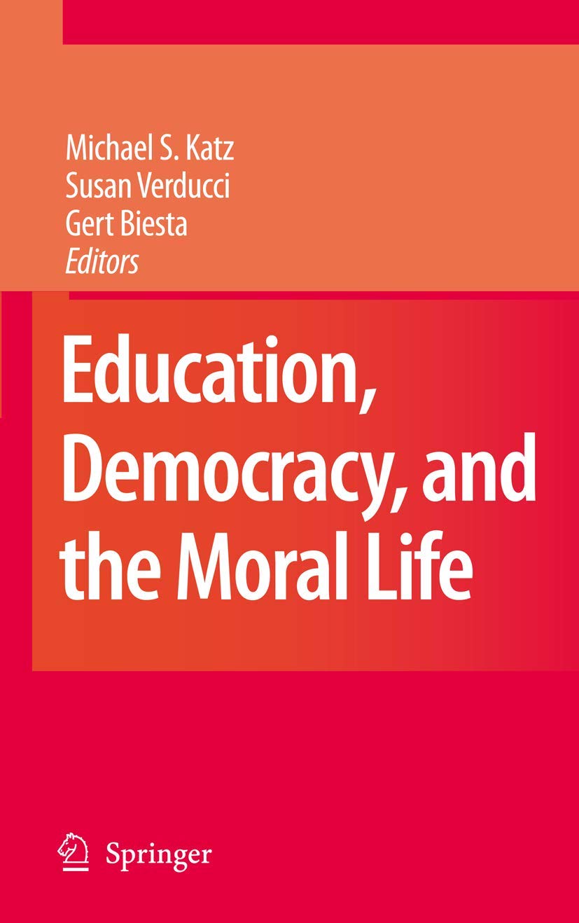 Education, Democracy and the Moral Life,Used