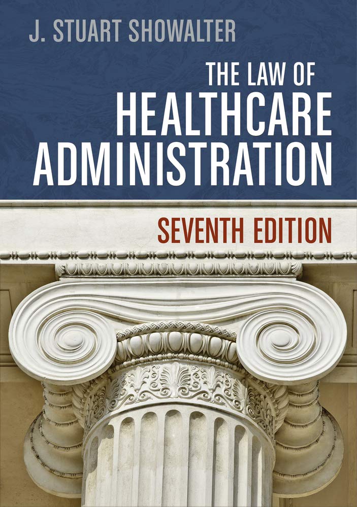 The Law of Healthcare Administration, Seventh Edition (AUPHA/HAP Book),Used