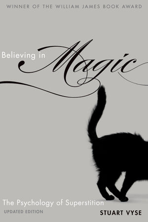 Believing In Magic: The Psychology Of Superstition  Updated Edition,New