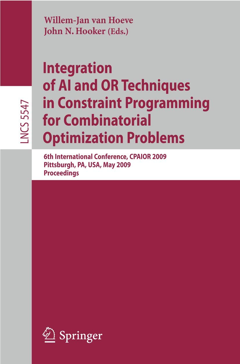 Integration of AI and OR Techniques in Constraint Programming for Combinatorial Optimization Problems: 6th International Confere,Used