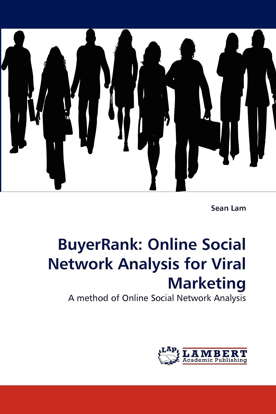BuyerRank: Online Social Network Analysis for Viral Marketing: A method of Online Social Network Analysis,Used