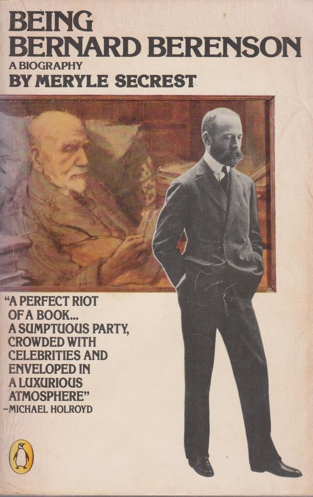 Being Bernard Berenson: A Biography,Used