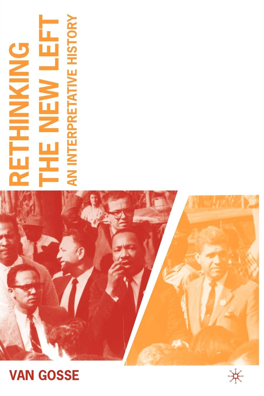 Rethinking the New Left: An Interpretative History,Used