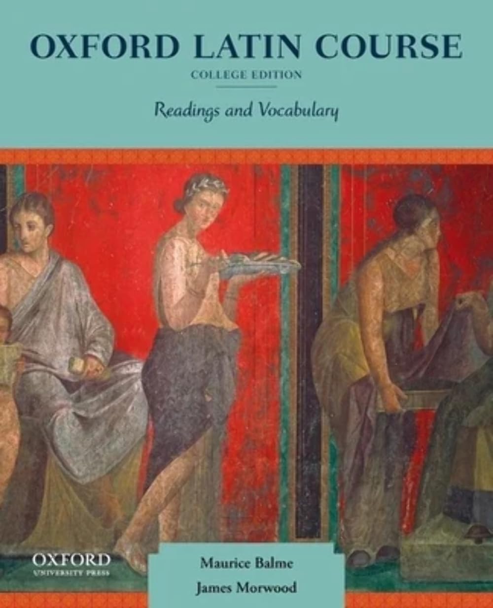 Oxford Latin Course, College Edition: Readings And Vocabulary