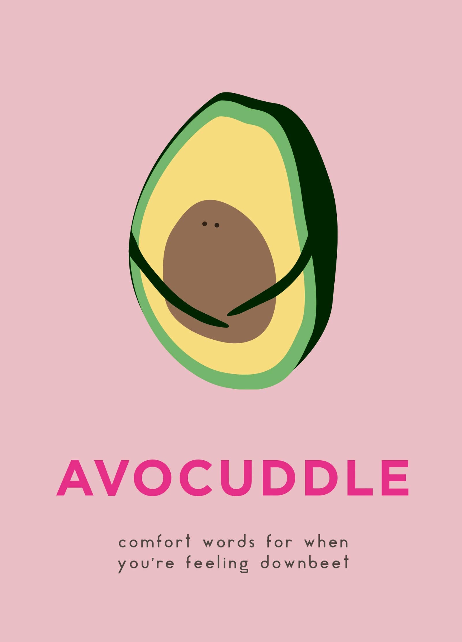 AvoCuddle: Comfort Words for When You're Feeling Downbeet,Used