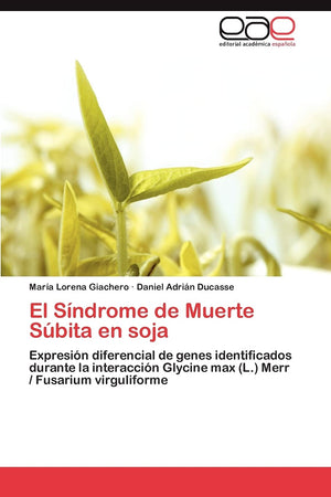 El Sndrome de Muerte Sbita en soja: Expresin diferencial de genes identificados durante la interaccin Glycine max (L.) M,Used