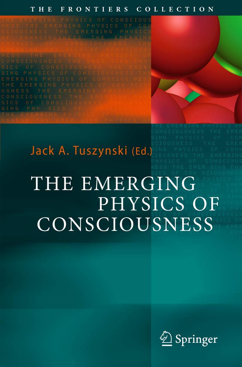 The Emerging Physics of Consciousness (The Frontiers Collection),Used