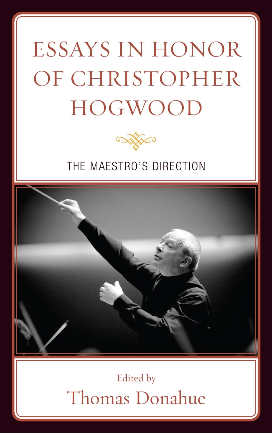 Essays In Honor Of Christopher Hogwood: The Maestro'S Direction,Used