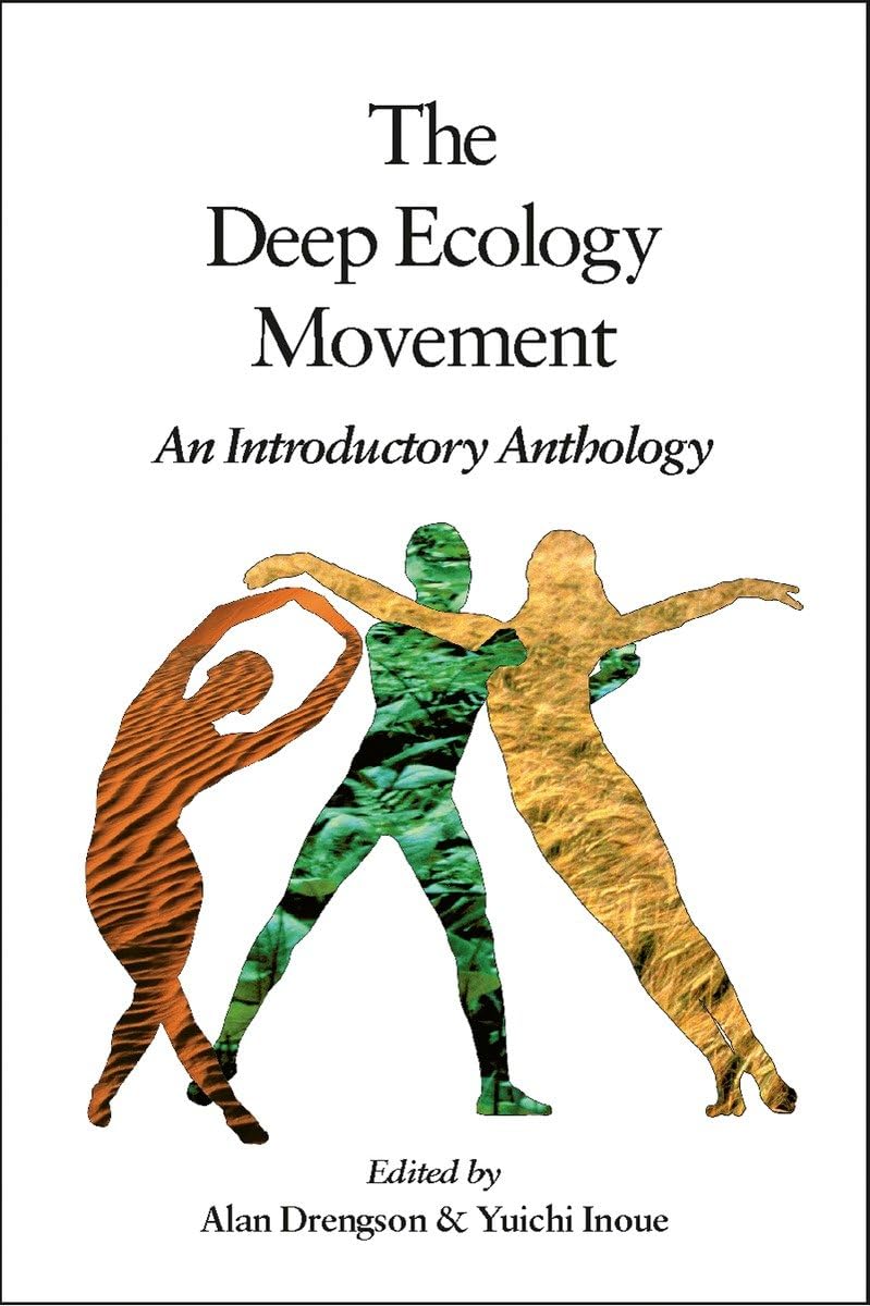The Deep Ecology Movement: An Introductory Anthology (Io Series),Used