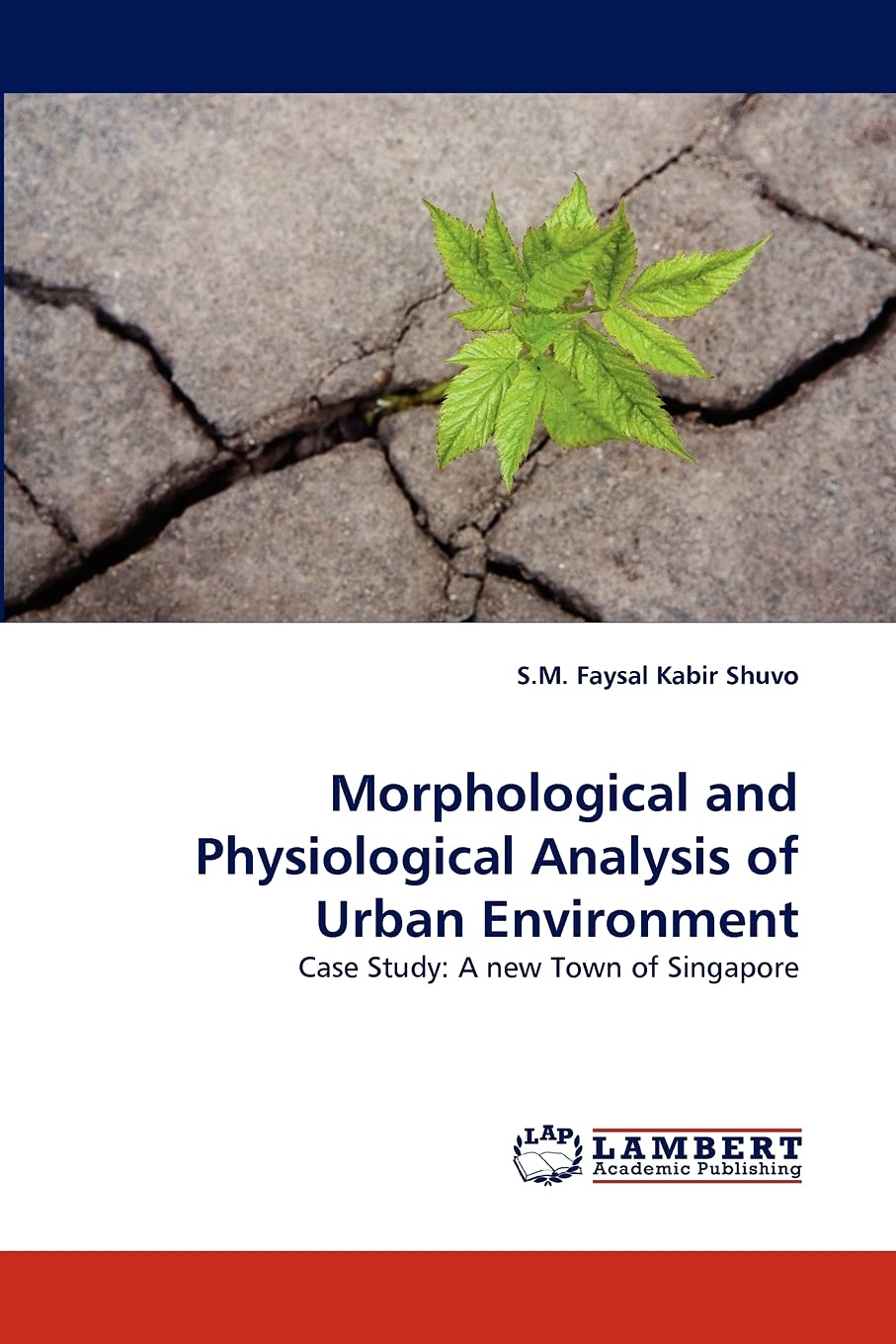 Morphological and Physiological Analysis of Urban Environment: Case Study: A new Town of Singapore,Used