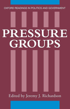 Pressure Groups (Oxford Readings in Politics and Government),Used