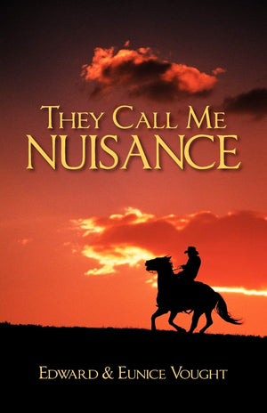 They Call Me Nuisance,Used