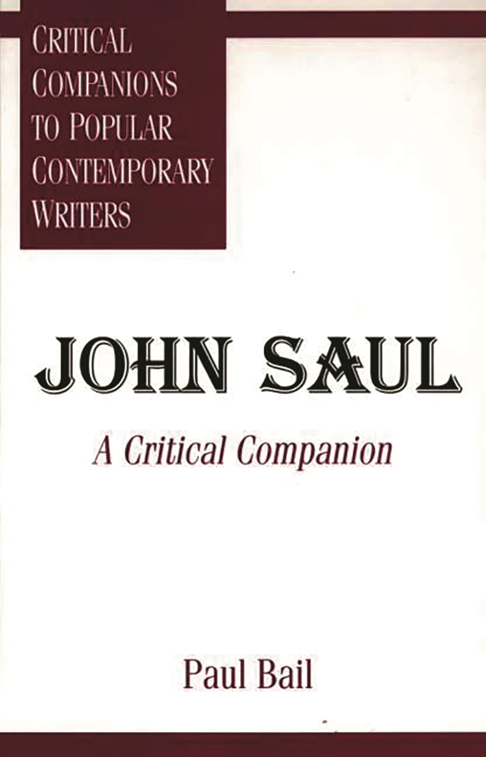 John Saul: A Critical Companion (Critical Companions to Popular Contemporary Writers),Used