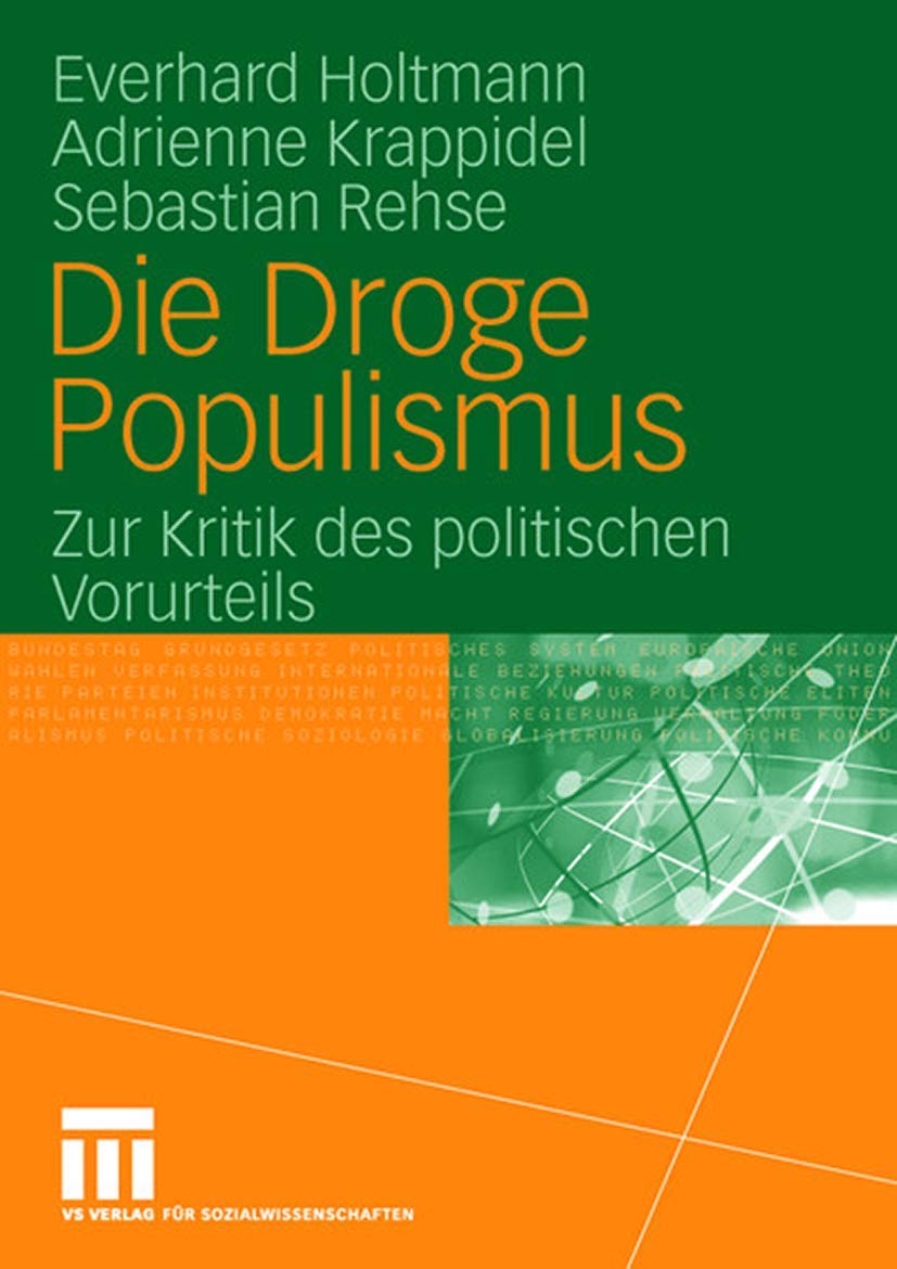 Die Droge Populismus: Zur Kritik Des Politischen Vorurteils (German Edition),Used