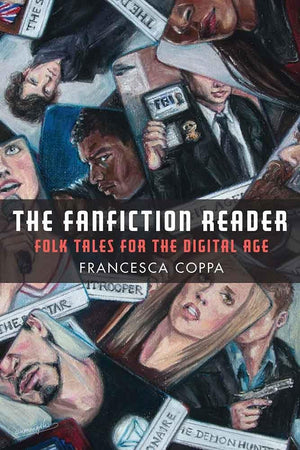 The Fanfiction Reader: Folk Tales For The Digital Age,New