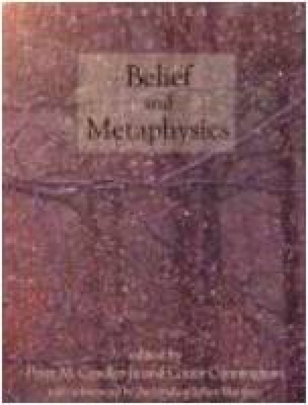 Belief And Metaphysics (Veritas)