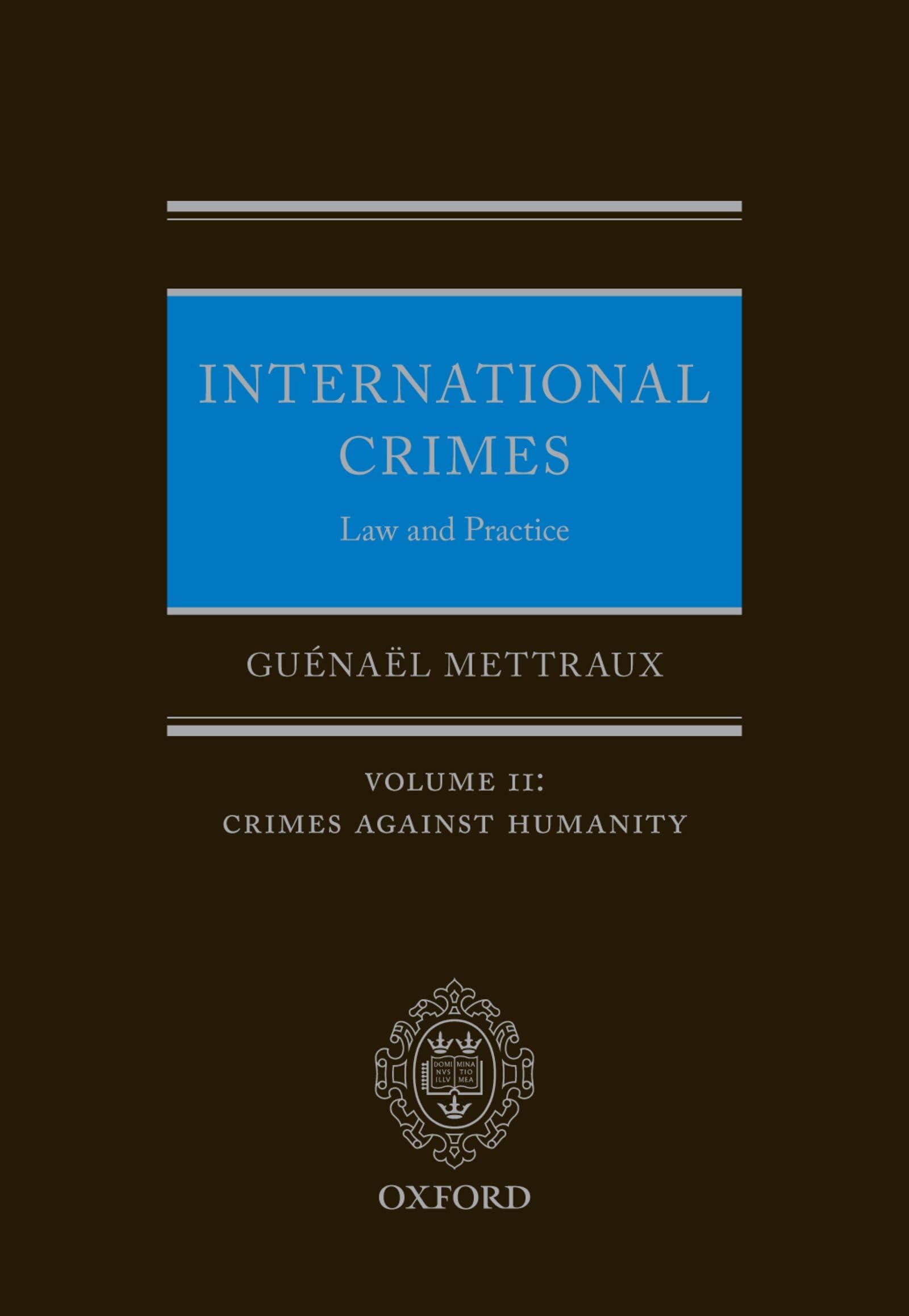 International Crimes: Law And Practice: Volume Ii: Crimes Against Humanity