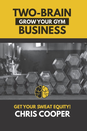 TwoBrain Business: Grow Your Gym (Grow Your Gym Series),Used