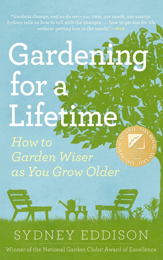 Gardening for a Lifetime: How to Garden Wiser as You Grow Older,Used