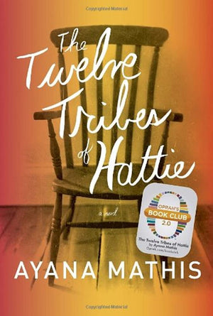 The Twelve Tribes of Hattie (Oprah s Book Club 2.0)